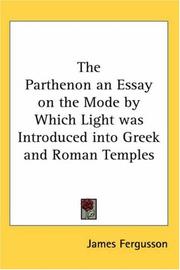 Cover of: The Parthenon an Essay on the Mode by Which Light was Introduced into Greek and Roman Temples by James Fergusson