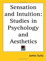 Cover of: Sensation and Intuition: Studies in Psychology and Aesthetics