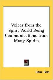 Cover of: Voices from the Spirit World Being Communications from Many Spirits by Isaac Post