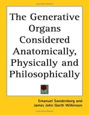 Cover of: The Generative Organs Considered Anatomically, Physically and Philosophically by Emanuel Swedenborg