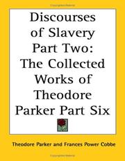 Cover of: Discourses of Slavery Part Two: The Collected Works of Theodore Parker Part Six