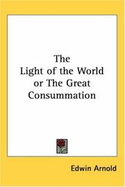 Cover of: The Light of the World or The Great Consummation