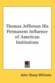 Cover of: Thomas Jefferson His Permanent Influence of American Institutions