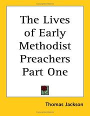 Cover of: The Lives of Early Methodist Preachers Part One