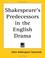 Cover of: Shakespeare's Predecessors in the English Drama