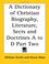 Cover of: A Dictionary of Christian Biography, Literature, Sects and Doctrines A to D Part Two