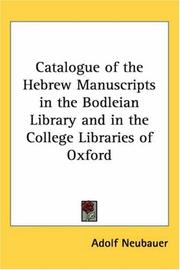 Cover of: Catalogue of the Hebrew Manuscripts in the Bodleian Library and in the College Libraries of Oxford