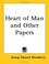 Cover of: Heart of Man and Other Papers