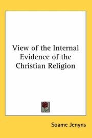 Cover of: View of the Internal Evidence of the Christian Religion by Soame Jenyns, Soame Jenyns - undifferentiated