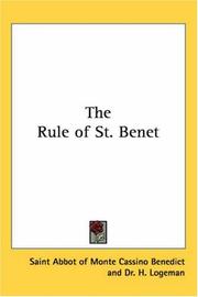 Cover of: The Rule of St. Benet | Benedict Saint, Abbot of Monte Cassino.