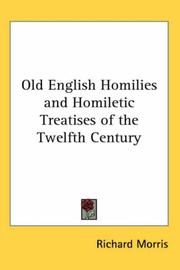 Cover of: Old English Homilies and Homiletic Treatises of the Twelfth Century | Richard Morris