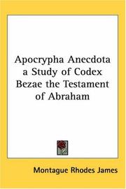 Cover of: Apocrypha Anecdota a Study of Codex Bezae the Testament of Abraham by Montague Rhodes James
