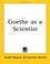 Cover of: Goethe as a Scientist