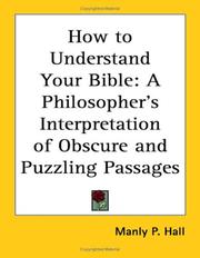 Cover of: How to Understand Your Bible: A Philosopher's Interpretation of Obscure and Puzzling Passages