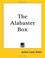 Cover of: The Alabaster Box