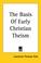 Cover of: The Basis of Early Christian Theism
