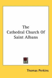 Cover of: The Cathedral Church of Saint Albans by Perkins, Thomas