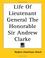 Cover of: Life of Lieutenant General the Honorable Sir Andrew Clarke