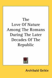 Cover of: The Love Of Nature Among The Romans During The Later Decades Of The Republic