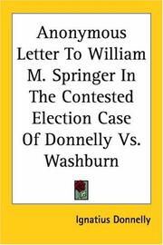 Cover of: Anonymous Letter to William M. Springer in the Contested Election Case of Donnelly Vs. Washburn