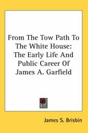 Cover of: From the Tow Path to the White House by James Sanks Brisbin, James Sanks Brisbin