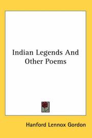 Cover of: Indian Legends And Other Poems by Hanford Lennox Gordon