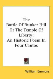 Cover of: The Battle of Bunker Hill or the Temple of Liberty by William Emmons, William Emmons