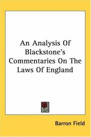An analysis of Blackstone's Commentaries on the laws of England by Barron Field