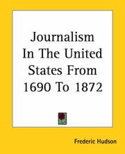 Cover of: Journalism in the United States from 1690 to 1872 | Frederick Hudson