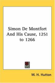 Cover of: Simon De Montfort And His Cause, 1251 to 1266 by William Holden Hutton