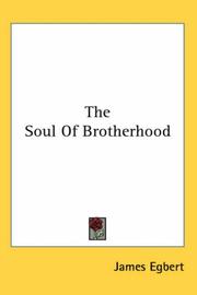 Cover of: The Soul of Brotherhood by James Egbert, James Egbert