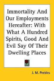 Cover of: Immortality And Our Employments Hereafter by J. M. Peebles