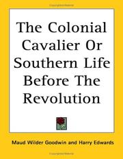 Cover of: The Colonial Cavalier or Southern Life Before the Revolution