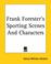 Cover of: Frank Forester's Sporting Scenes And Characters