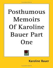 Cover of: Posthumous Memoirs Of Karoline Bauer Part One