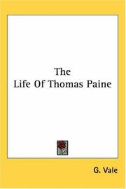 The life of Thomas Paine by G. Vale