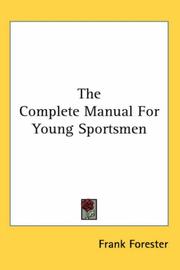 Cover of: The Complete Manual For Young Sportsmen by Henry William Herbert