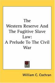 Cover of: The Western Reserve And the Fugitive Slave Law: A Prelude to the Civil War