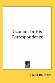 Cover of: Ozanam In His Correspondence by Louis Baunard