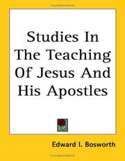 Cover of: Studies In The Teaching Of Jesus And His Apostles by Edward I. Bosworth, Edward I. Bosworth