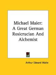 Cover of: Michael Maier: A Great German Rosicrucian And Alchemist