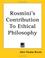 Cover of: Rosmini's Contribution to Ethical Philosophy