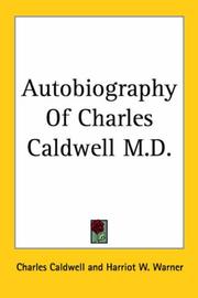Cover of: Autobiography of Charles Caldwell M.d. by Charles Caldwell, Harriot W. Warner