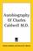 Cover of: Autobiography of Charles Caldwell M.d.