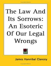 Cover of: The Law and Its Sorrows: An Esoteric of Our Legal Wrongs