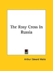 Cover of: The Rosy Cross In Russia | Arthur Edward Waite