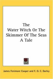 Cover of: The Water Witch or the Skimmer of the Seas by James Fenimore Cooper