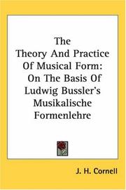 Cover of: The Theory And Practice of Musical Form by J. H. Cornell