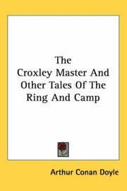 Cover of: The Croxley Master And Other Tales of the Ring And Camp