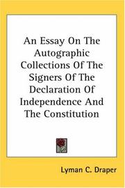 Cover of: An Essay on the Autographic Collections of the Signers of the Declaration of Independence And the Constitution